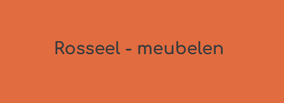 Rosseel Meubelen